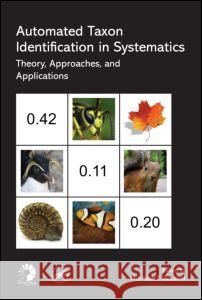 Automated Taxon Identification in Systematics: Theory, Approaches and Applications Norman Macleod 9780849382055 CRC Press