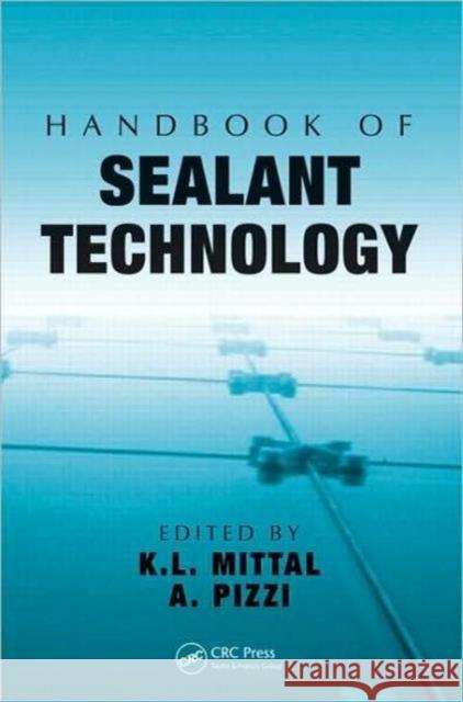 Handbook of Sealant Technology K.L. Mittal A. Pizzi  9780849391620 Taylor & Francis