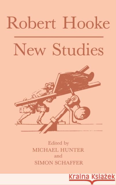 Robert Hooke: New Studies Hunter, Michael 9780851155234