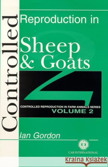 Controlled Reproduction in Farm Animals Series Cabi 9780851991153 CABI Publishing