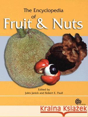 The Encyclopedia of Fruit & Nuts R. E. Paull Jules Janick 9780851996387 Oxford University Press, USA