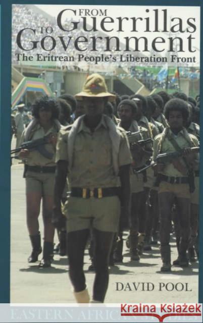 From Guerrillas to Government: The Eritrean Liberation Front David Pool 9780852558539 James Currey