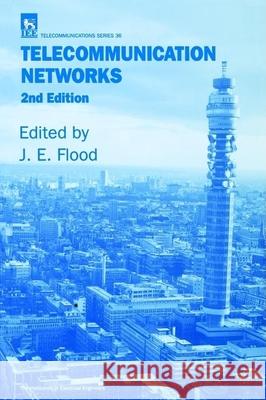 Telecommunication Networks J.E. Flood 9780852968840