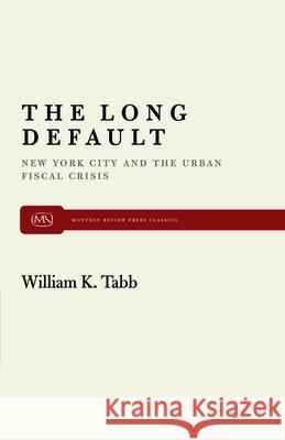 The Long Default William K. Tabb 9780853455721 Monthly Review Press