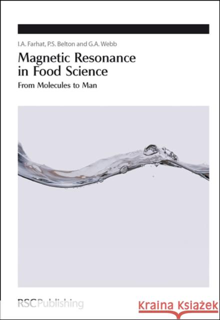 Magnetic Resonance in Food Science: From Molecules to Man  9780854043408 0