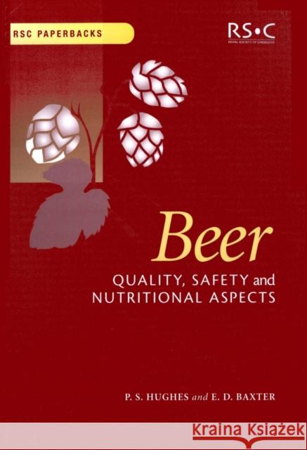 Beer: Quality, Safety and Nutritional Aspects Hughes, Paul S. 9780854045884