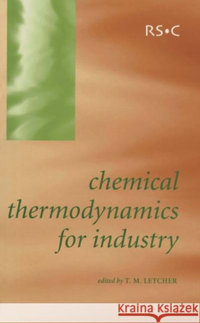 Chemical Thermodynamics for Industry T Letcher 9780854045914 0