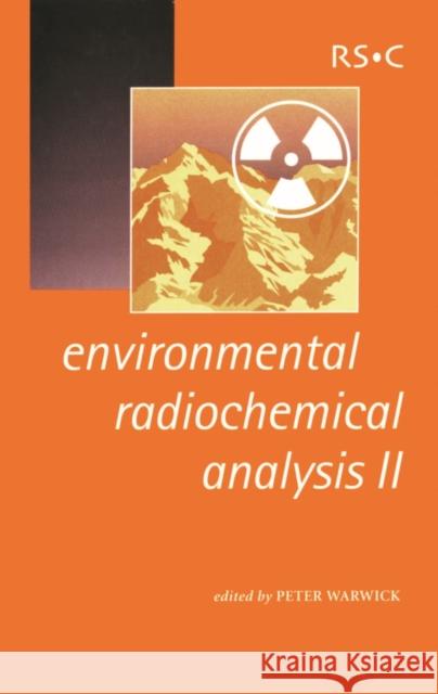 Environmental Radiochemical Analysis II P. Warwick 9780854046188 0