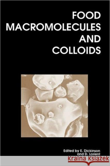 Food Macromolecules and Colloids E. Dickinson D. Lorient 9780854047000 Royal Society of Chemistry