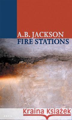 Fire Stations Andrew Buchanan Jackson 9780856463631 Anvil Press