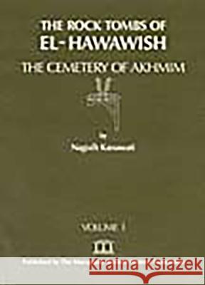 The Rock Tombs of El-Hawawish 1 N. Kanawati 9780856682032 Australian Centre for Egyptology