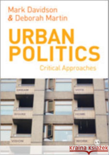 Urban Politics: Critical Approaches Davidson, Mark 9780857023971 Sage Publications (CA)