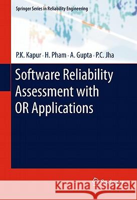 Software Reliability Assessment with OR Applications P. K. Kapur H. Pham A. Gupta 9780857292032 Not Avail