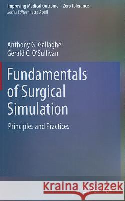 Fundamentals of Surgical Simulation: Principles and Practice Gallagher, Anthony G. 9780857297624 Springer