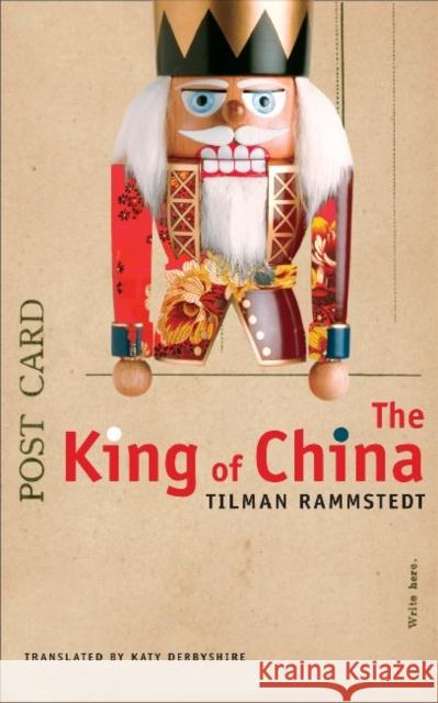 The King of China Tilman Rammstedt Katy Derbyshire 9780857421654