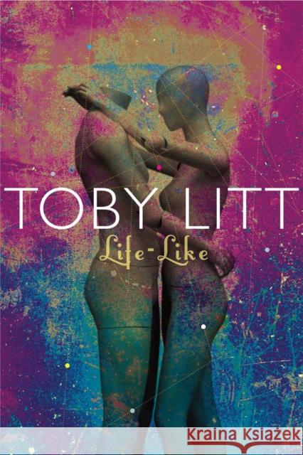 Life-Like Toby Litt 9780857422071