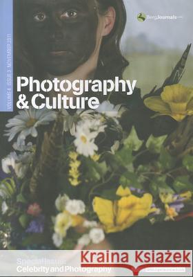 Photography and Culture: Volume 4, Issue 3 Kathy Kubicki, Thy Phu, Val Williams 9780857850041 Bloomsbury Publishing PLC