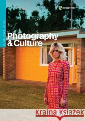 Photography and Culture: Volume 5, Issue 2 Kathy Kubicki, Thy Phu, Val Williams 9780857852724 Bloomsbury Publishing PLC