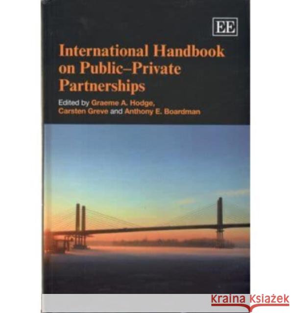 International Handbook on Public - Private Partnerships Graeme A. Hodge Carsten Greve Anthony E. Boardman 9780857932488