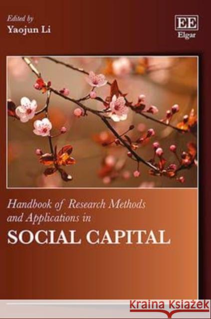 Handbook of Research Methods and Applications in Social Capital Yaojun Li   9780857935847 Edward Elgar Publishing Ltd