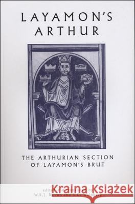Layamon's Arthur: The Arthurian Section of Layamon's Brut W. R. J. Barron, S.C. Weinberg 9780859896856 Liverpool University Press
