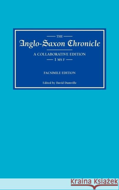 Anglo-Saxon Chronicle 1 MS F: Facsimile Edition Dumville, David 9780859911252