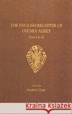 The English Register of Oseney Abbey I & II Clark, A. 9780859916714