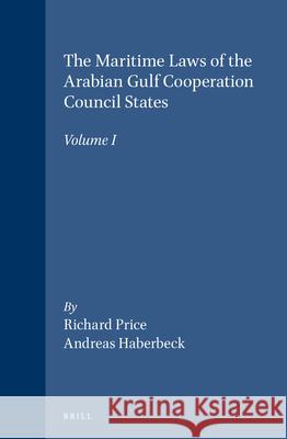 The Maritime Laws of the Arabian Gulf Cooperation Council States: Volume I Price 9780860108214
