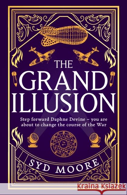 The Grand Illusion: Enter a world of magic, mystery, war and illusion from the bestselling author Syd Moore Syd Moore 9780861541607 Oneworld Publications