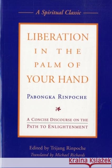Liberation in the Palm of Your Hand Trijang Rinpoche, Pabongpa Rinpoche 9780861715008 Wisdom Publications,U.S.