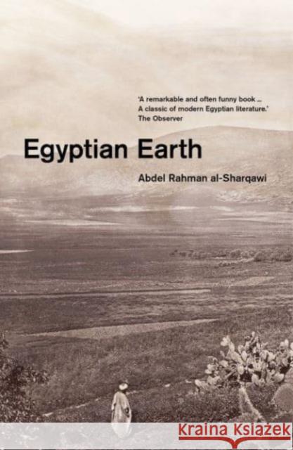 Egyptian Earth Abdel Rahman Al-Sharqawi 9780863569685 Saqi Books