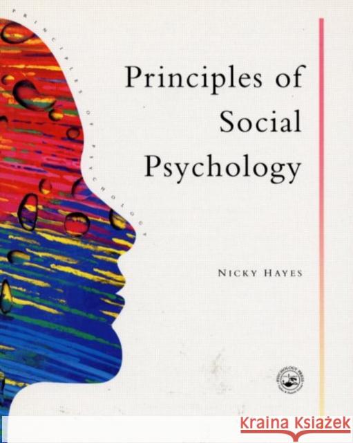 Principles of Social Psychology Hayes, Nicky 9780863772597