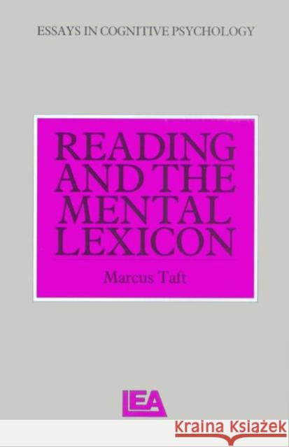Reading and the Mental Lexicon Marcus Taft 9780863773358 Psychology Press (UK)