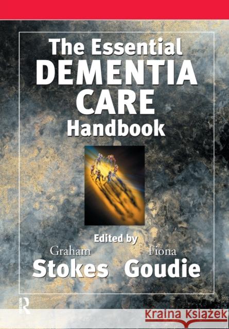The Essential Dementia Care Handbook: A Good Practice Guide Goudie, Fiona 9780863882449
