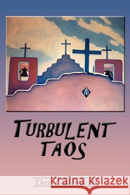 Turbulent Taos Den Galbraith 9780865340381 Sunstone Press