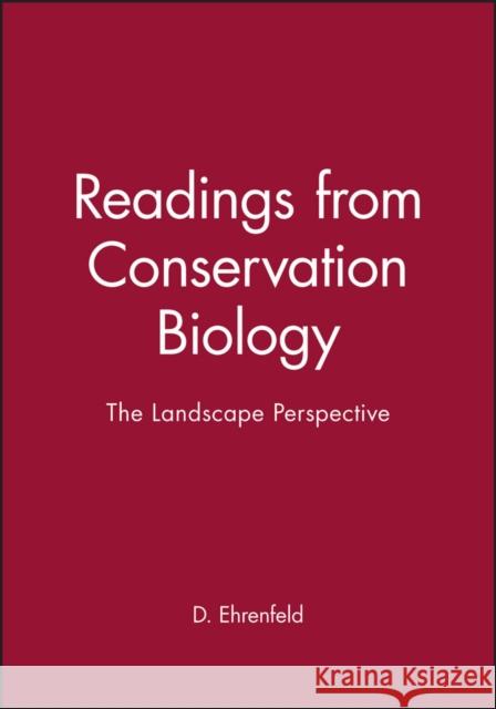 The Landscape Perspective (Readings from Conservation Biology) David W. Ehrenfeld D. Ehrenfeld Society for Conservation Biology 9780865424531