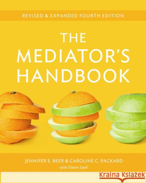 The Mediator's Handbook: Revised & Expanded fourth edition Caroline C. Packard 9780865717220 New Society Publishers