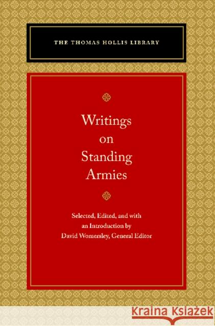 Writings on Standing Armies David Womersley 9780865979123