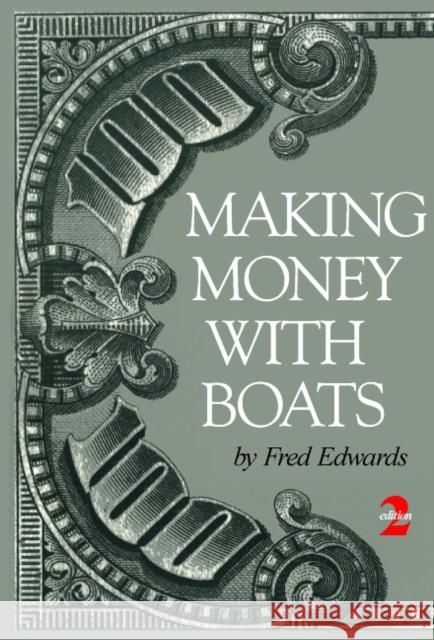 Making Money with Boats Edwards, Fred 9780870336270 Schiffer Publishing