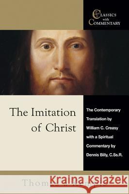 The Imitation of Christ: A Spiritual Commentary and Reader's Guide Kempis, Thomas a. 9780870612343 Christian Classics