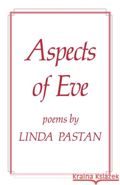 Aspects of Eve Pastan, Linda 9780871401021 Liveright Publishing Corporation
