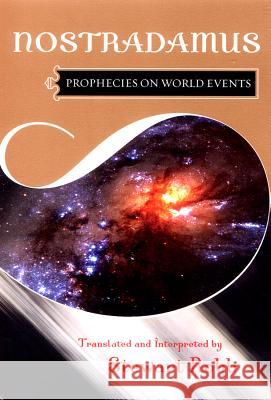 Prophecies on World Events  Nostradamus 9780871401823