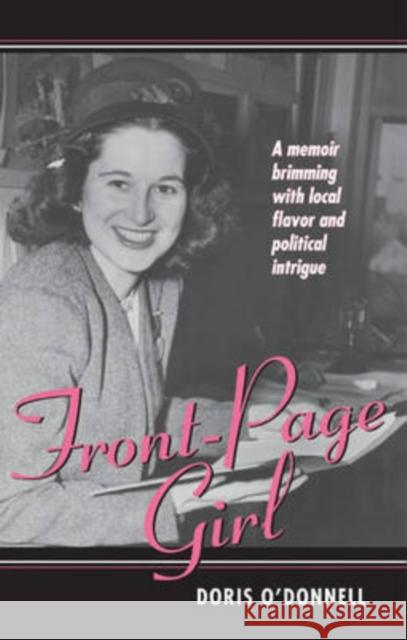 Front-Page Girl O. Donnell, Doris 9780873388467 Kent State University Press