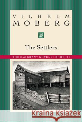 The Settlers Vilhelm Moberg, Gustaf Lannestock 9780873513210 Minnesota Historical Society Press,U.S.