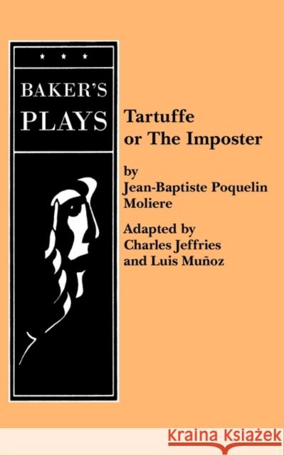 Tartuffe (Jeffries) Jean-Baptiste Poquelin Moliere Charles Jeffries Luis M 9780874402032