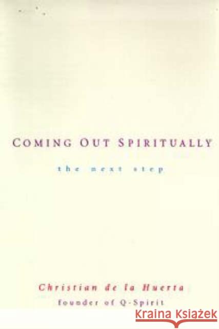 Coming Out Spiritually: The Next Step Christian d Matthew Fox 9780874779660 Jeremy P. Tarcher