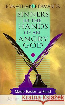 Sinners in the Hands of an Angry God,: Made Easier to Read Edwards, Jonathan 9780875522135 P & R Publishing