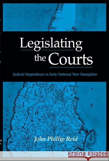 Legislating the Courts Reid, John Phillip 9780875803876