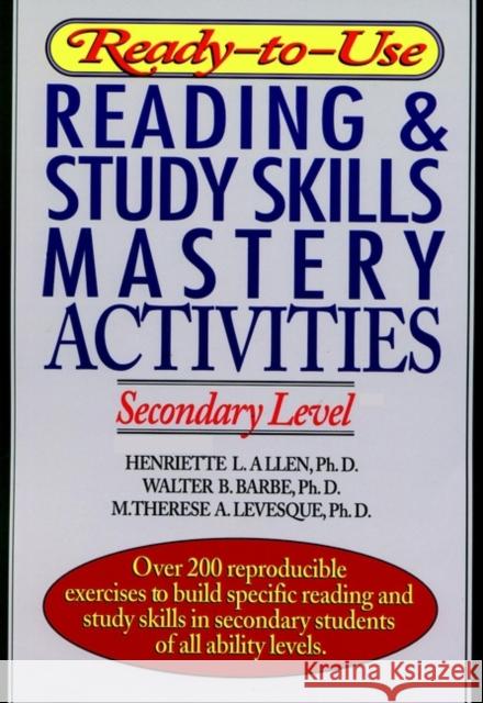 Ready-To-Use Reading & Study Skills Mastery Activities: Secondary Level Allen, Henriette L. 9780876285930 Jossey-Bass