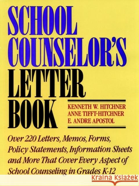School Counselor's Letter Book Kenneth Hitchner Hitchner                                 Apostol 9780876287866 Jossey-Bass
